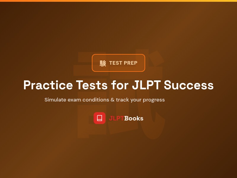 JLPT study guide: Practice Tests for JLPT Success
